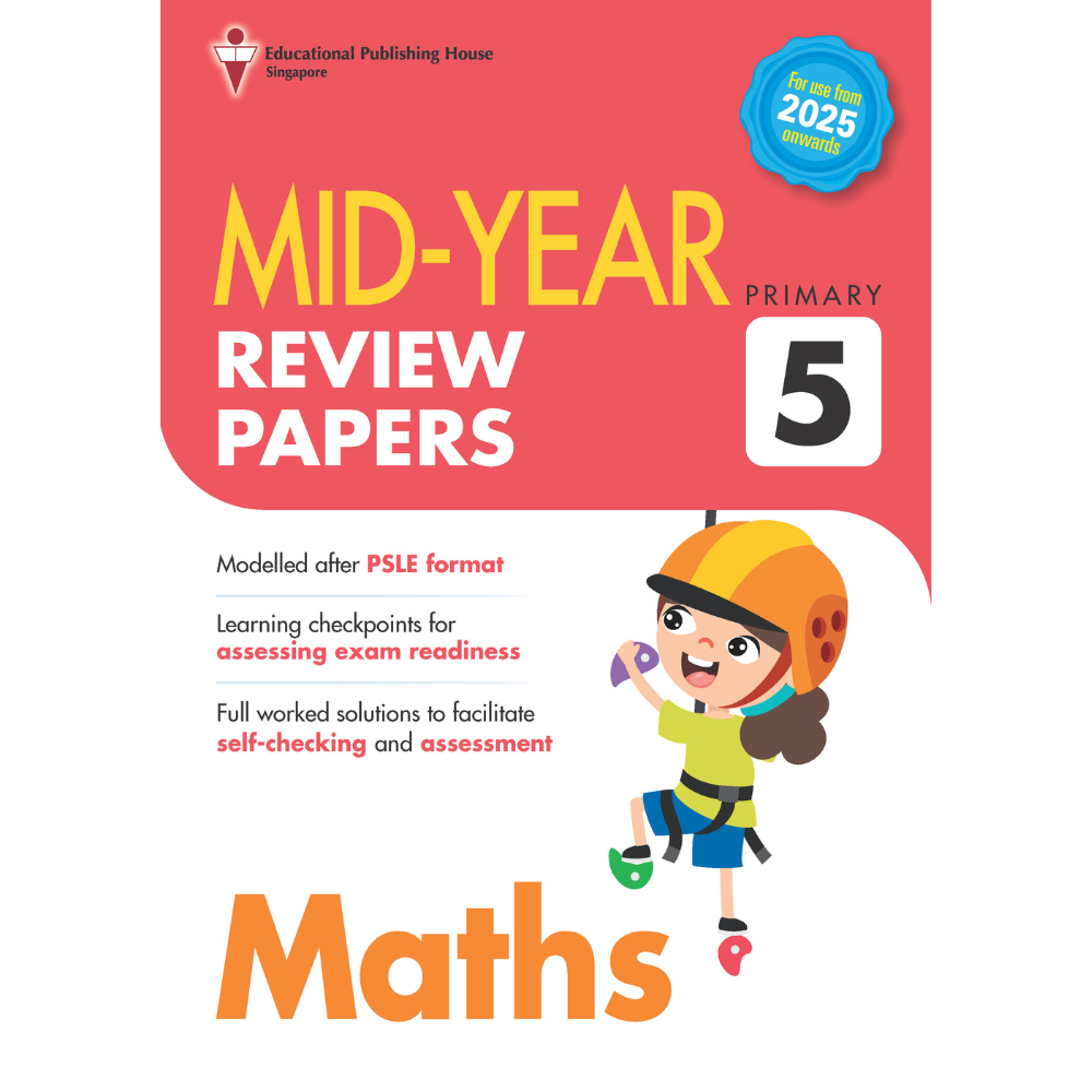 Primary 5 Maths Mid-Year Review Papers - 2nd Edition