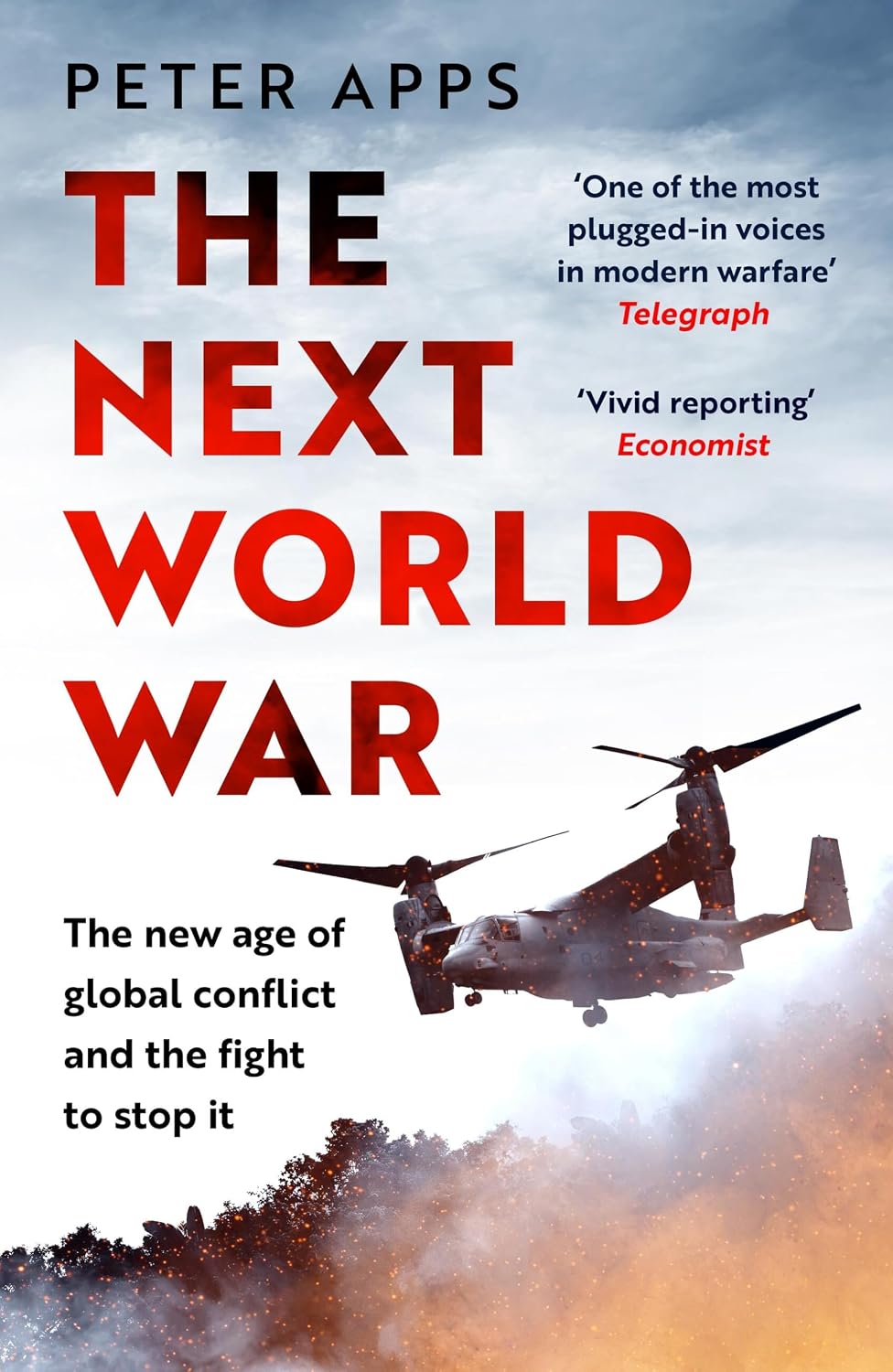 The Next World War: The new age of global conflict and the fight to stop it (Paperback)