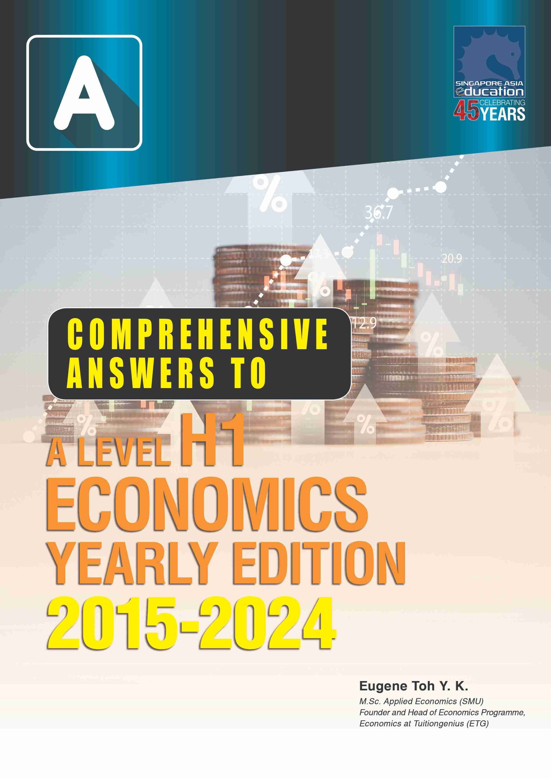 A-Level Comprehensive Answers To A-Level H1 Economics Yearly Edition 2015-2024