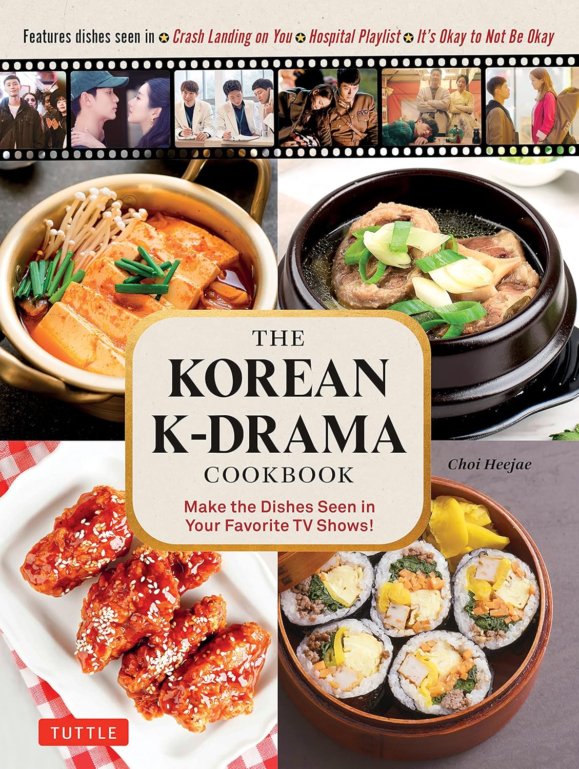 Korean K-Drama Cookbook: Make the Dishes Seen in Your Favorite TV Shows! 
