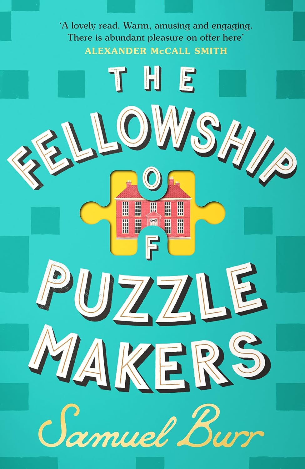 The Fellowship of Puzzlemakers: The Instant Sunday Times Bestseller That Everyone's Talking About!
