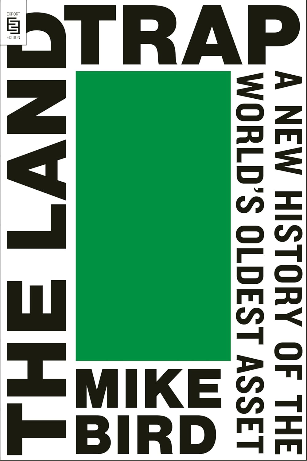 The Land Trap: A New History of the World's Oldest Asset