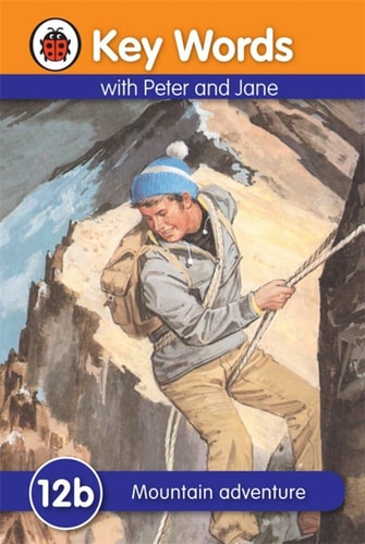 Key Words With Peter And Jane #12 Mountain Adventure (Series B) - Hardcover