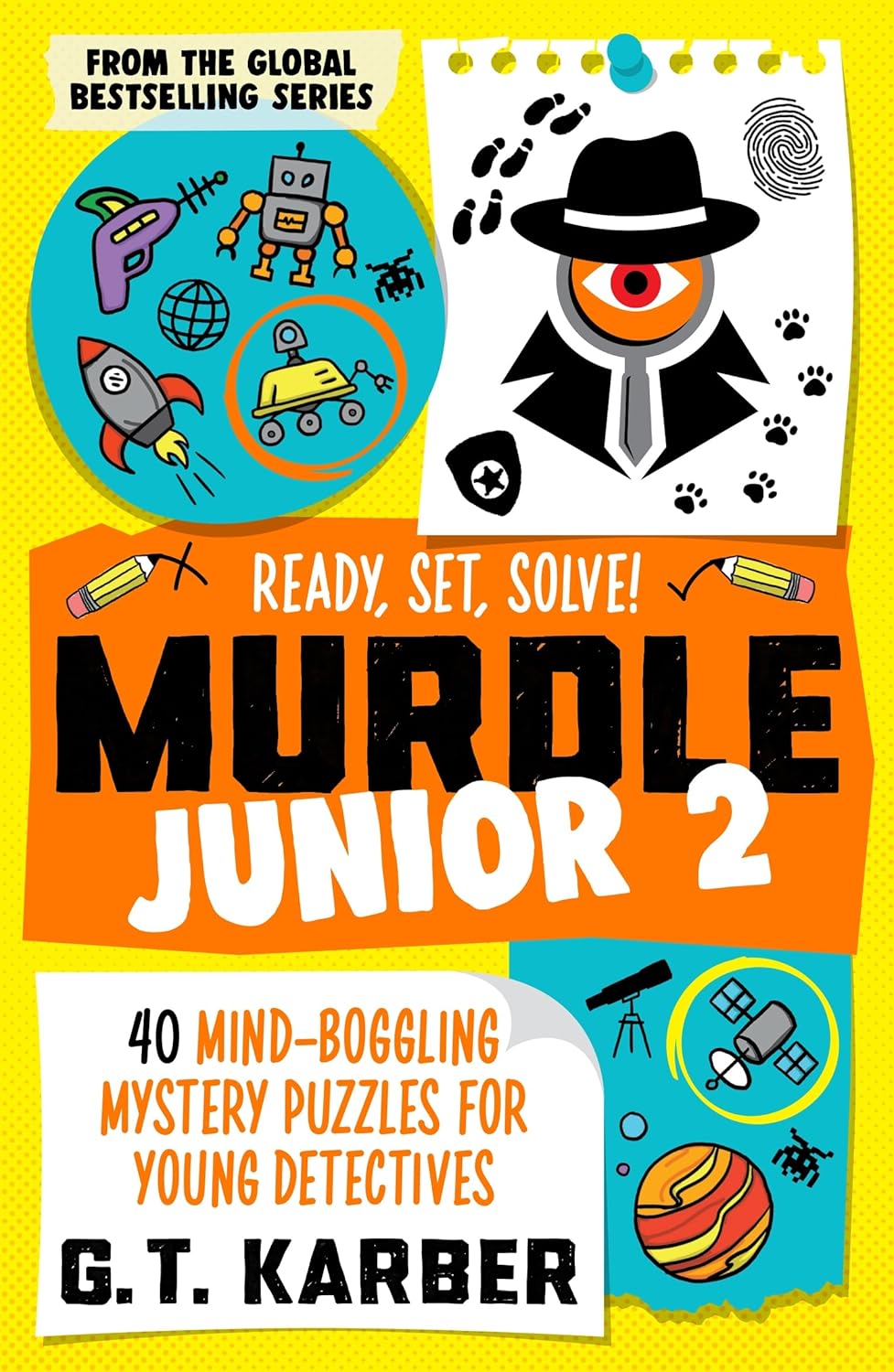 Murdle Junior 2: Ready, Set, Solve!: 40 Mind-Boggling Mystery Puzzles for Young Detectives (Paperback)