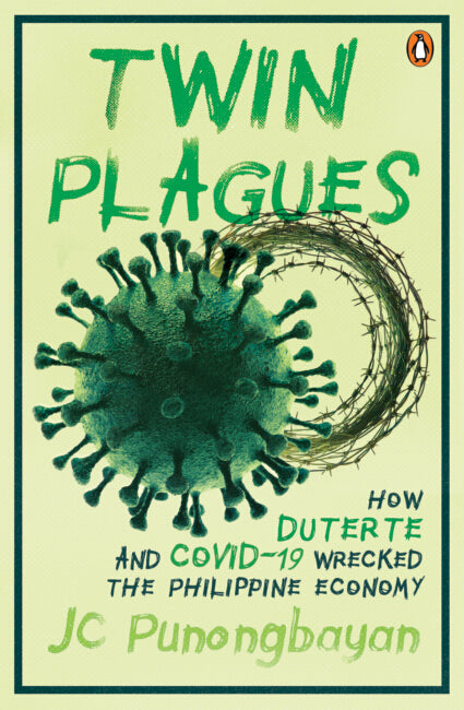 Twin Plagues: How Duterte And Covid-19 Wrecked The Philippine Economy