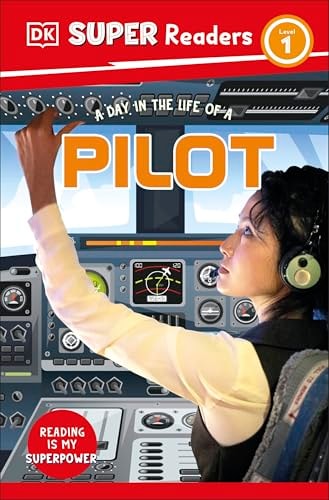 DK Super Readers Level 1 A Day in the Life of a Pilot (Paperback)