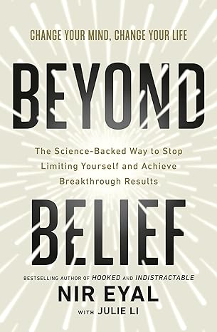 Beyond Belief: The Science-Backed Way to Stop Limiting Yourself and Achieve Extraordinary Results (Paperback)