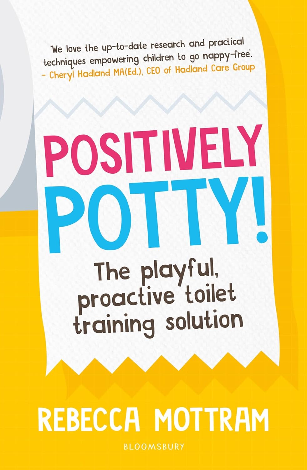 Positively Potty: The Playful, Proactive Toilet Training Solution (Paperback)