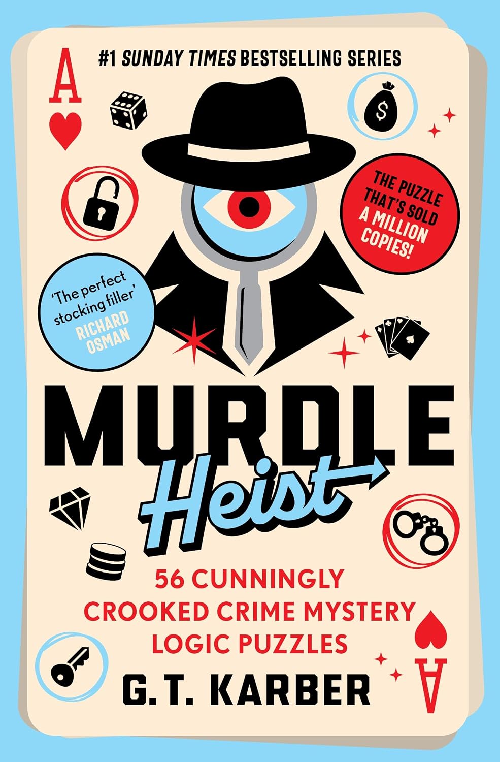 Murdle Heist: 56 Cunningly Crooked Crime Mystery Logic Puzzles (Murdle Puzzle Series) Paperback