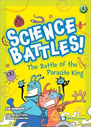 Science Battles!: Volume 4 - The Battle of the Parasite King