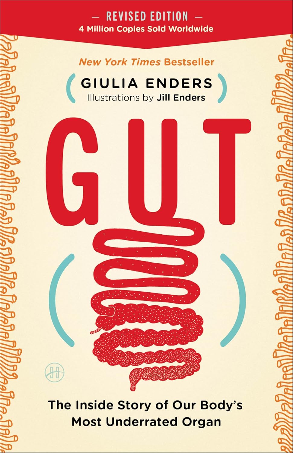 Gut: The Inside Story of Our Body’s Most Underrated Organ (Paperback)