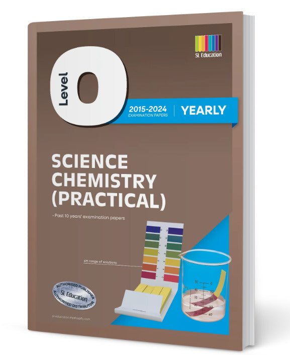 O-Level Science Chemistry Practical (Yearly) 2015-2024 Question Book