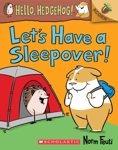 Let's Have a Sleepover!: An Acorn Book (Hello, Hedgehog! #2) Vol.2