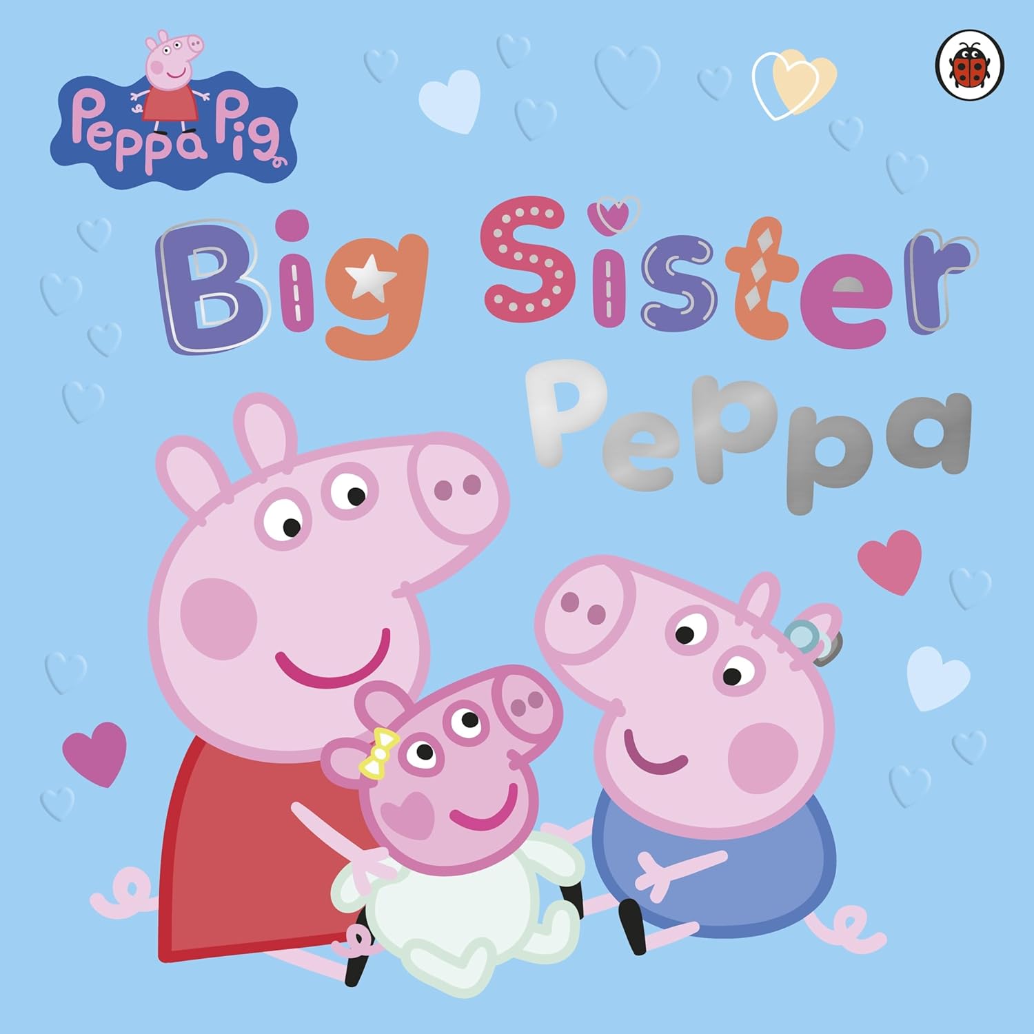 Peppa Pig: Big Sister Peppa (Paperback – Picture Book)