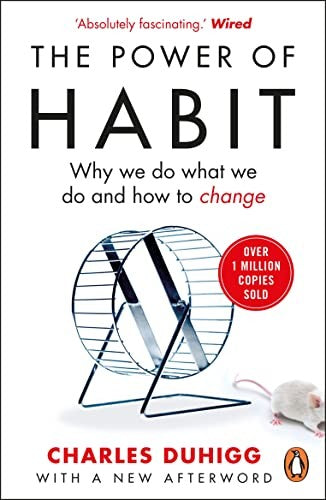 The Power of Habit: Why We Do What We Do, and How to Change from the Award-Winning Journalist (Paperback)
