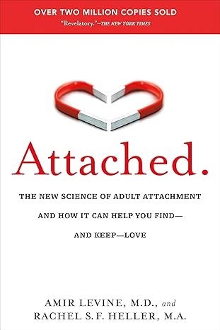 Attached: The New Science of Adult Attachment and How It Can Help You Find--and Keep--Love (Paperback)