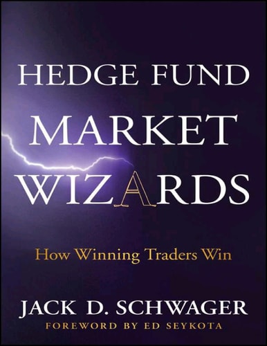 Hedge Fund Market Wizards: How Winning Traders Win