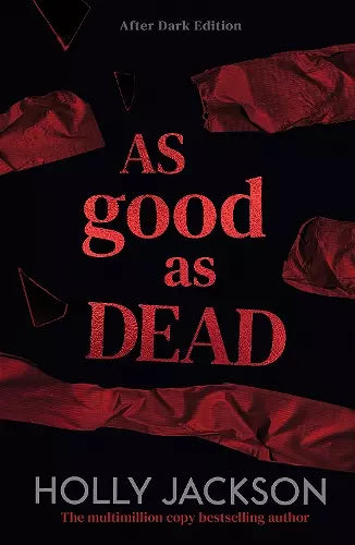 As Good As Dead: After Dark (A Good Girl’s Guide to Murder – After Dark, Book 3)
