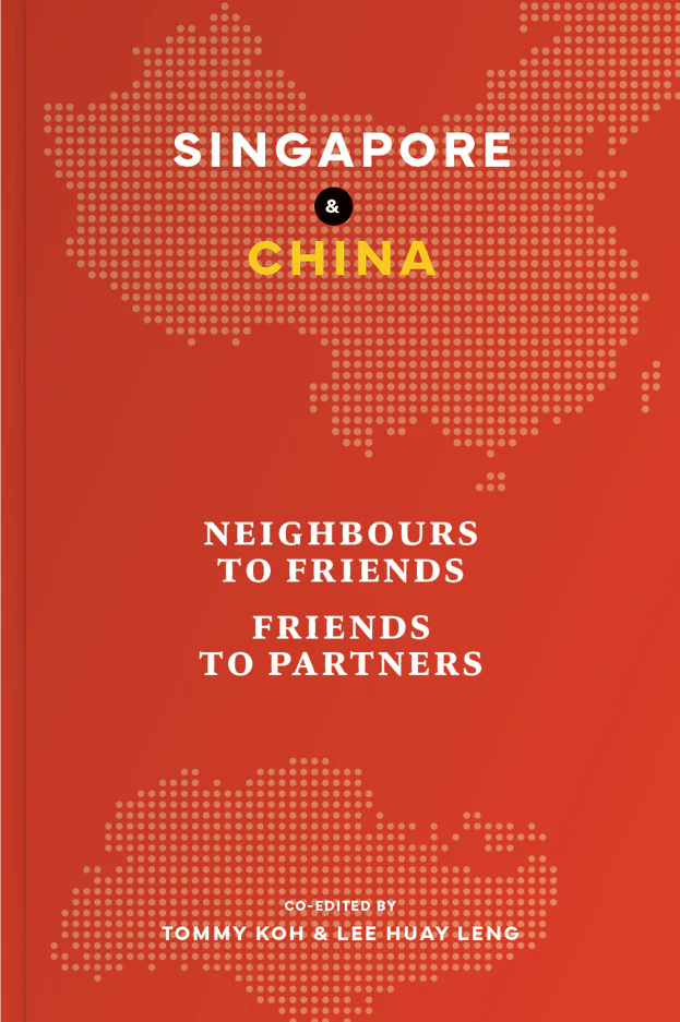 Singapore and China: Neighbours to Friends, Friends to Partners (Slipcase Box Set (2 languages)