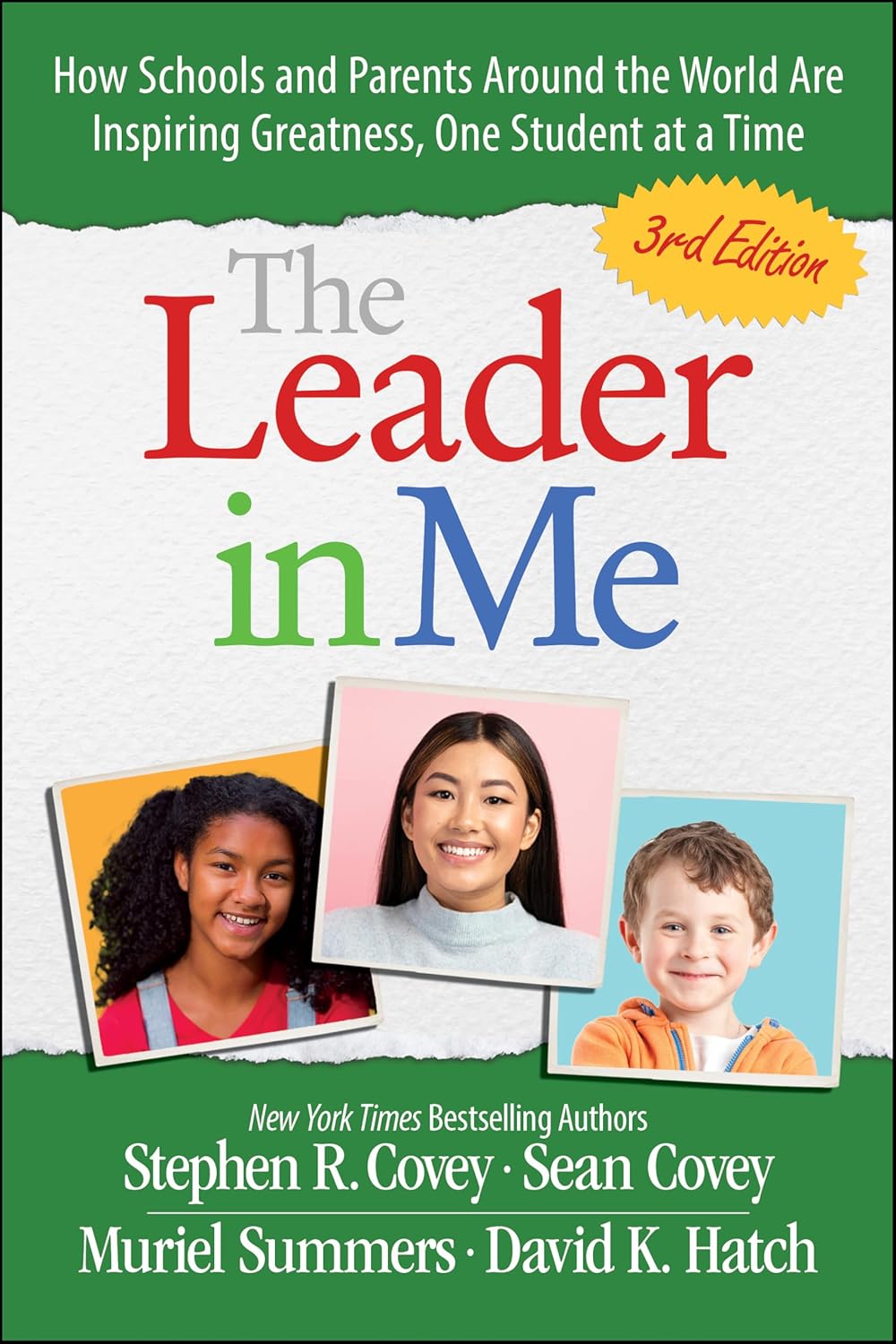 The Leader in Me: How Schools and Parents Around the World Are Inspiring Greatness, One Student At a Time (Paperback)