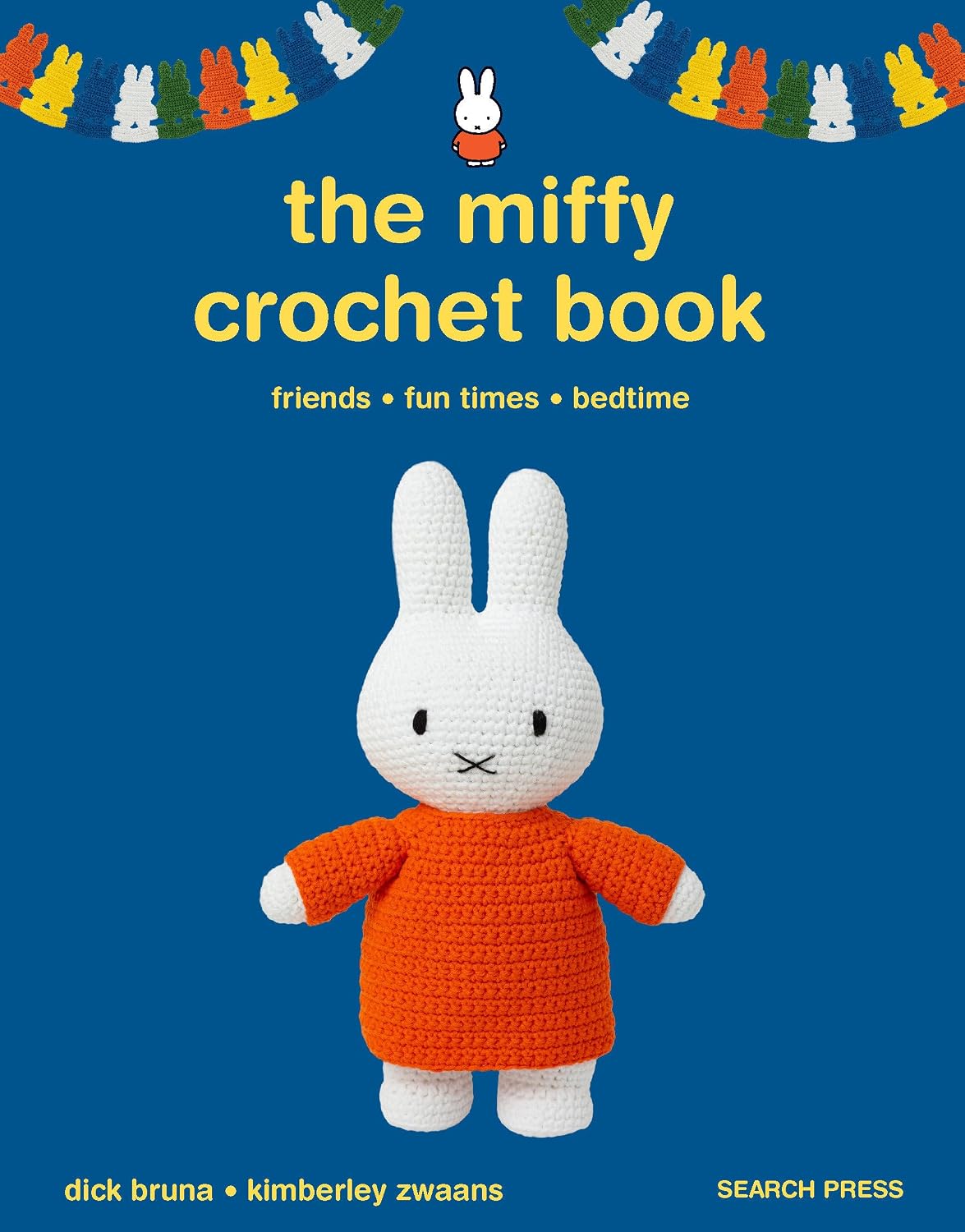 The Miffy Crochet Book: 16 Projects For Friends, Fun Times And Bedtime (Paperback)