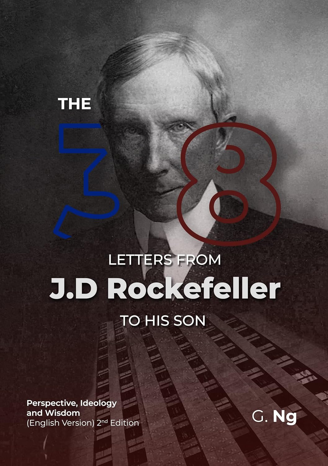 The 38 Letters From J.d. Rockefeller To His Son
