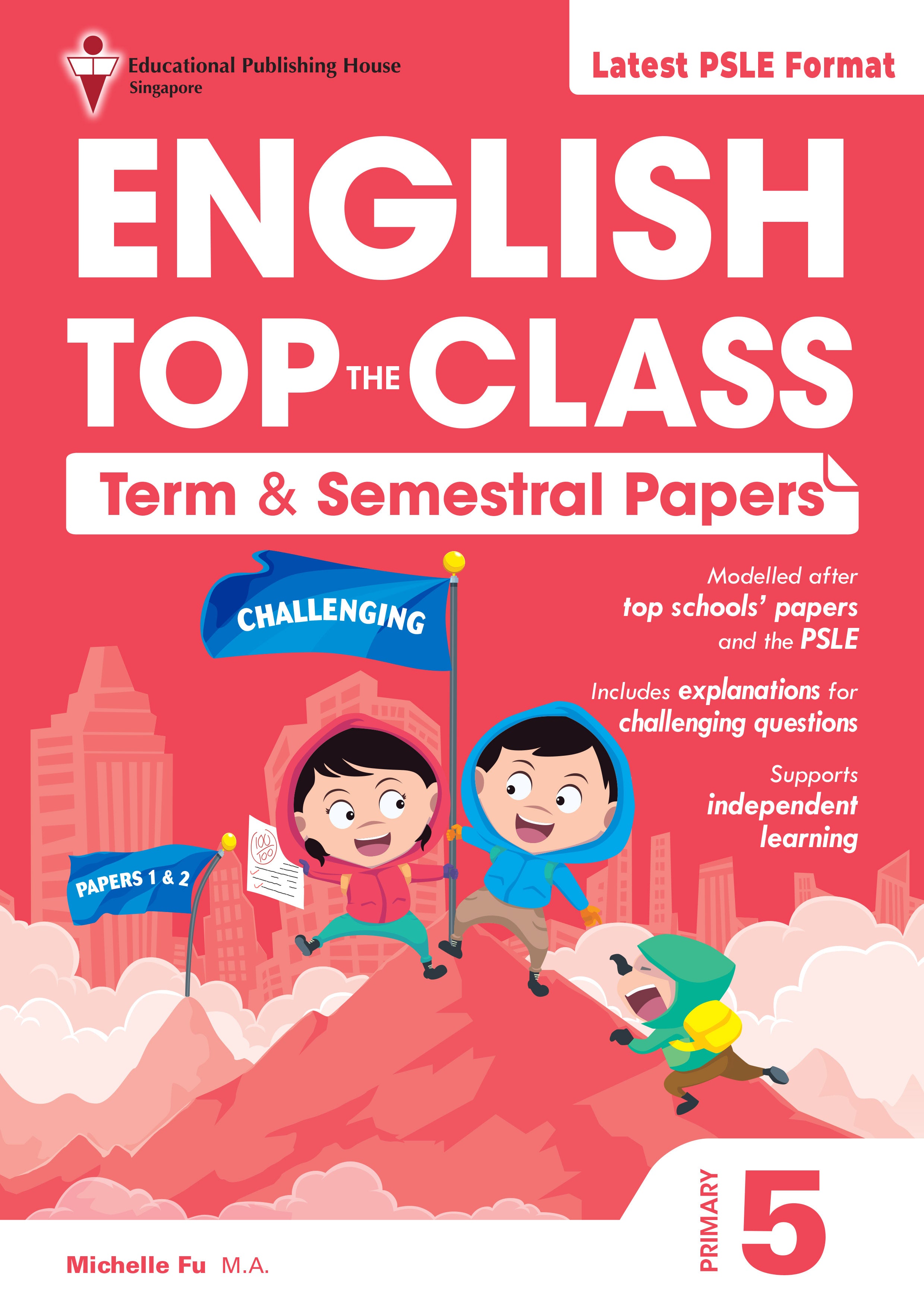 Primary 5 English Top The Class Term/Semestral Papers