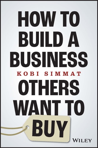 HOW TO BUILD A BUSINESS OTHERS WANT TO B