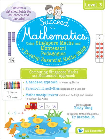 Using Singapore Maths and Montessori Pedagogies to Develop Essential Maths Skills Level 3