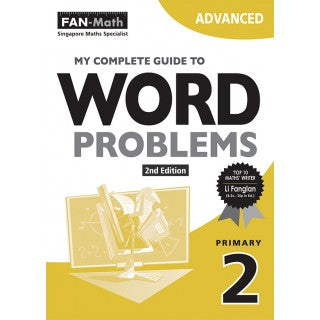 Primary 2 My Complete Guide To Word Problems Advanced (2nd Edition) 