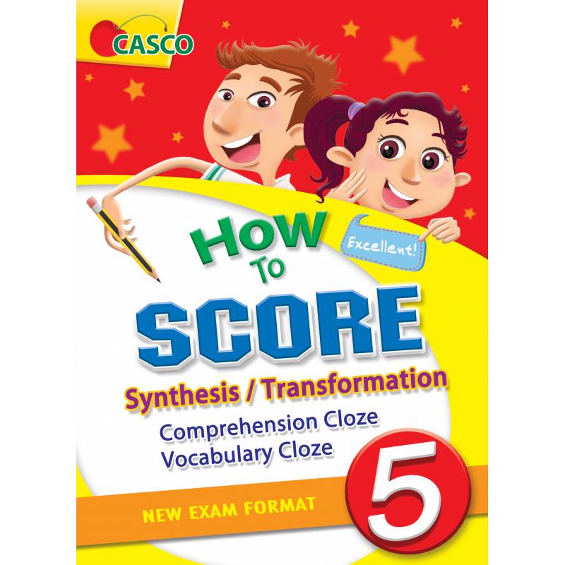 How to Score Synthesis/Transformation Comprehension Cloze Vocabulary Cloze 5