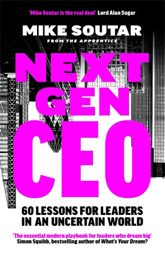 Next Gen CEO: 60 Lessons for Leaders in an Uncertain World (Paperback)
