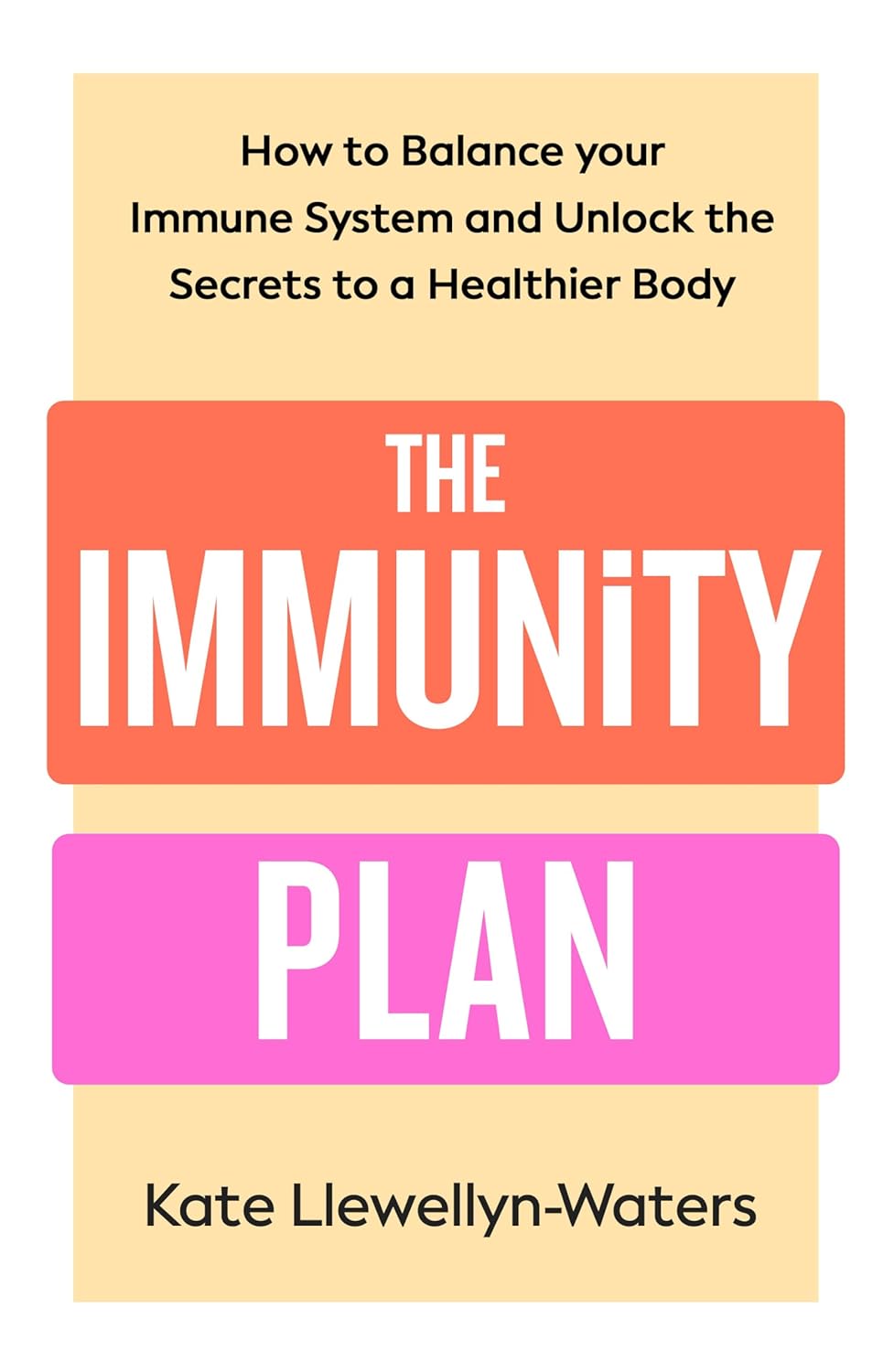 The Immunity Plan: How To Balance Your Immune System And Unlock The Secrets To A Healthier Body (Paperback)
