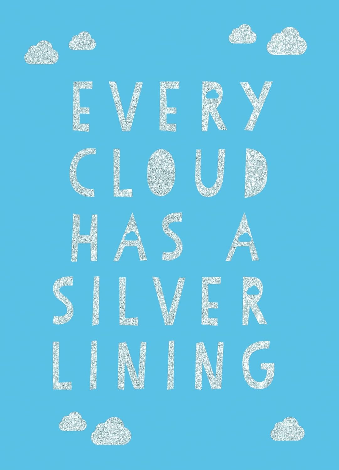 Every Cloud Has A Silver Lining (Hardcover)