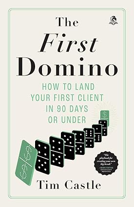 The First Domino: How To Land Your First