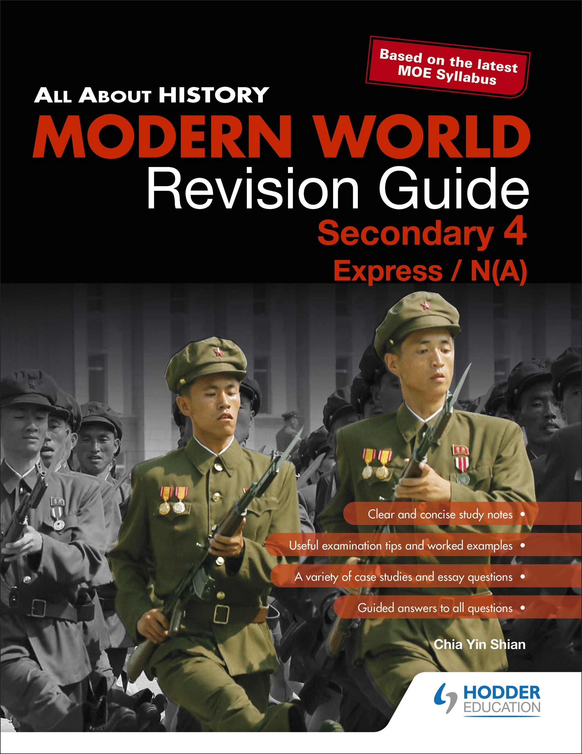 Secondary 4 Express/Normal Academic All About History: Modern World Revision Guide