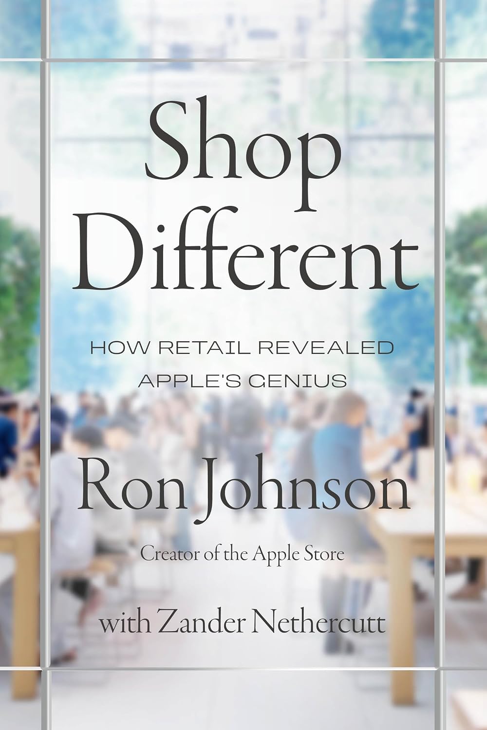 Shop Different: How Retail Revealed Apple’s Genius (Paperback)