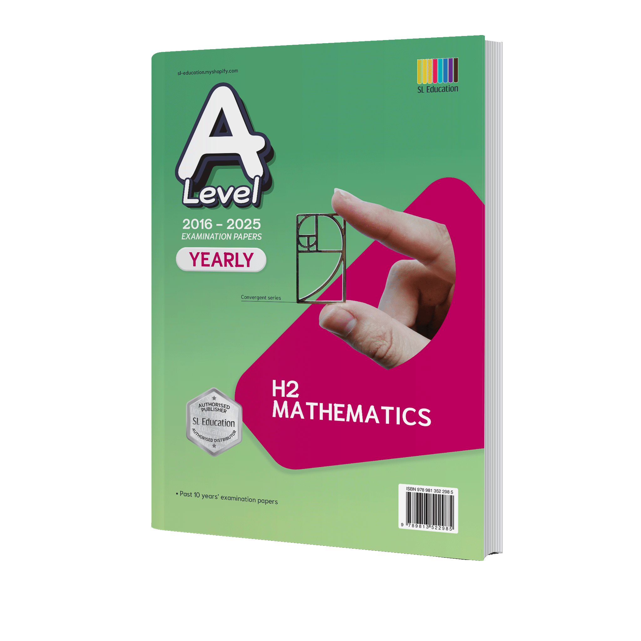 TYS A Level H2 Mathematics Yearly QNS + ANS 2016-2025 