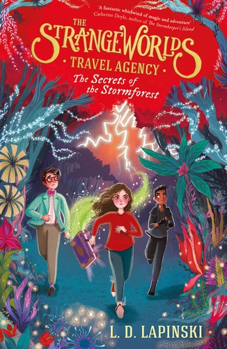 The Strangeworlds Travel Agency: The Secrets of the Stormforest: Book 3 (Paperback)