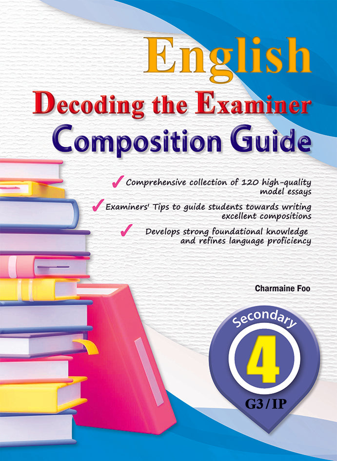 Decoding the Examiner Secondary 4 G3 IP Composition Guide