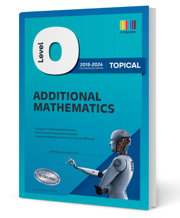 O-Level Additional Mathematics (Topical) 2015-2024 (with Answers)