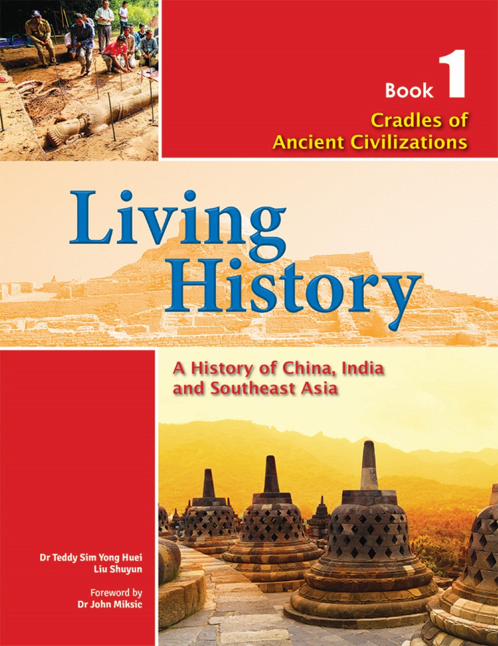 IGCSE Living History: A History of China, India and Southeast Asia for Lower Secondary Book 1 – Cradles of Ancient Civilizations
