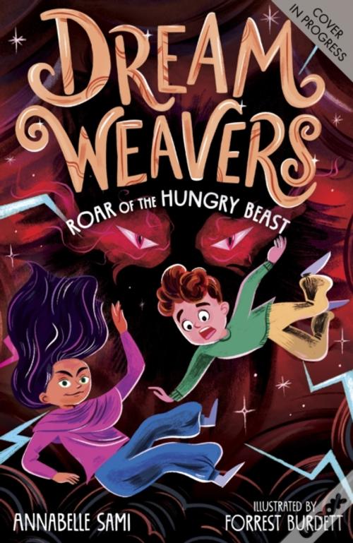 Dreamweavers: Roar of the Hungry Beast