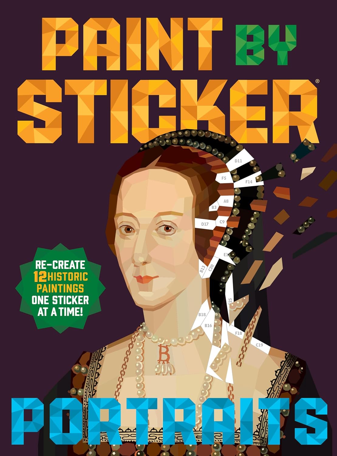 Paint by Sticker (Official): Portraits: Re-create 12 Historic Paintings One Sticker at a Time! (Paperback)