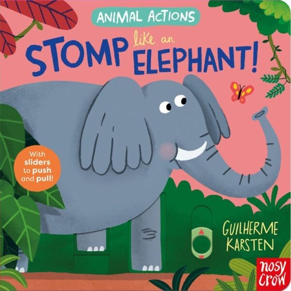 Animal Actions: Stomp Like An Elephant (Hardcover)