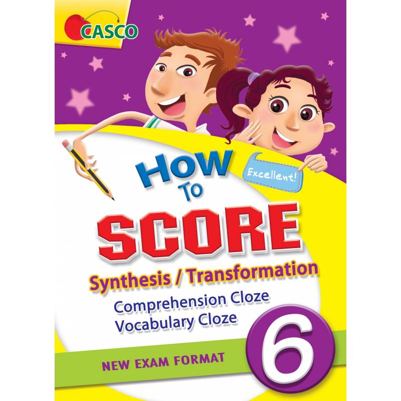 Primary 6 How To Score Synthesis/Transformation