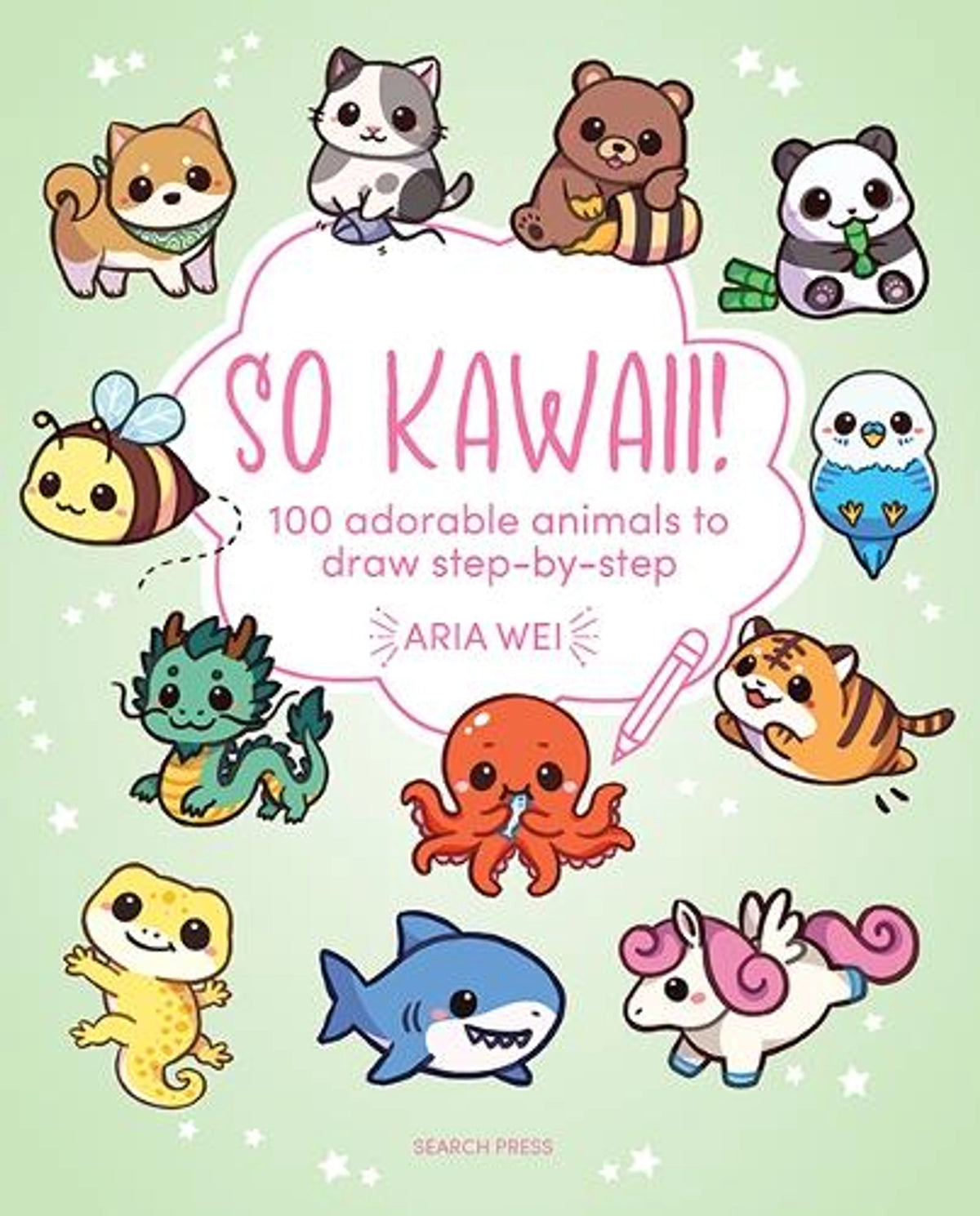 So Kawaii! 100 Adorable Animals to Draw Step by Step (Paperback)