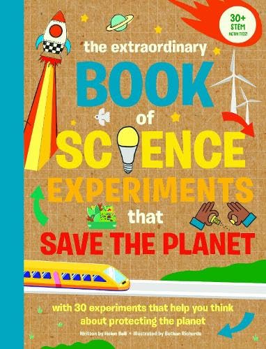 Extraordinary Book of Science Experiments to Save the Planet (The Extraordinary Books)