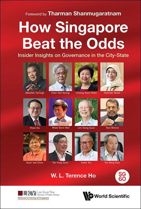 How Singapore Beat the Odds: Insider Insights on Governance in the City-State