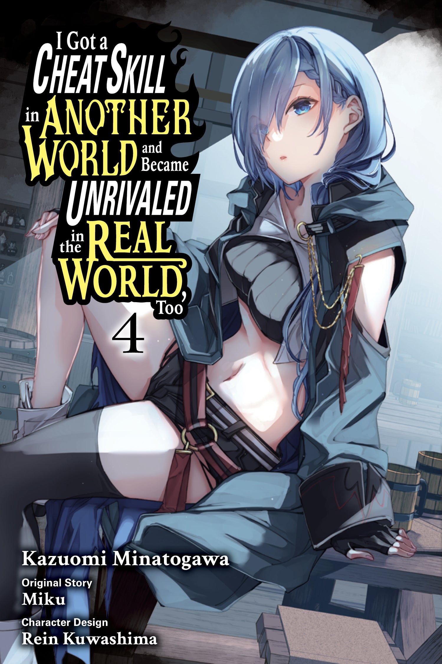 I Got A Cheat Skill In Another World And Became Unrivaled In The REAL World, Too 04 (Manga)